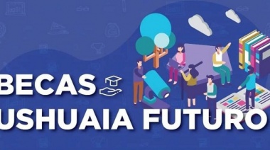 Finalizan las inscripciones para el programa de becas "Ushuaia futuro"