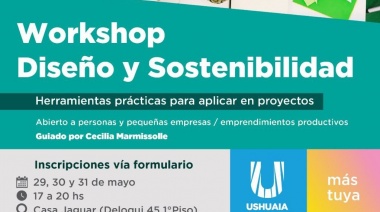 La Municipalidad de Ushuaia realizará un workshop de “Diseño y sostenibilidad”