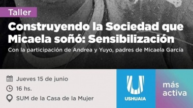 Invitan al taller de sensibilización 'Construyendo la sociedad que Micaela soñó"